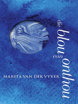 cover image of Die blou van onthou